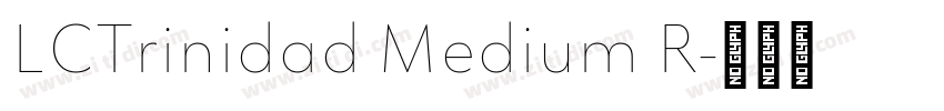 LCTrinidad Medium R字体转换